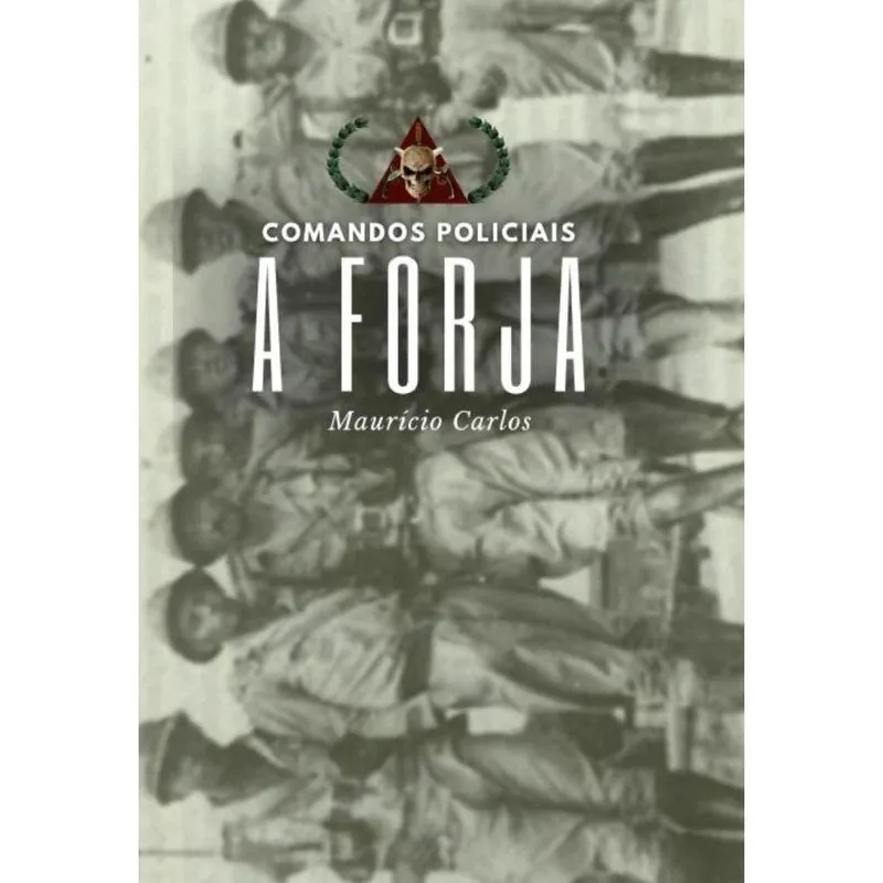 Comandos Policiais: A Forja