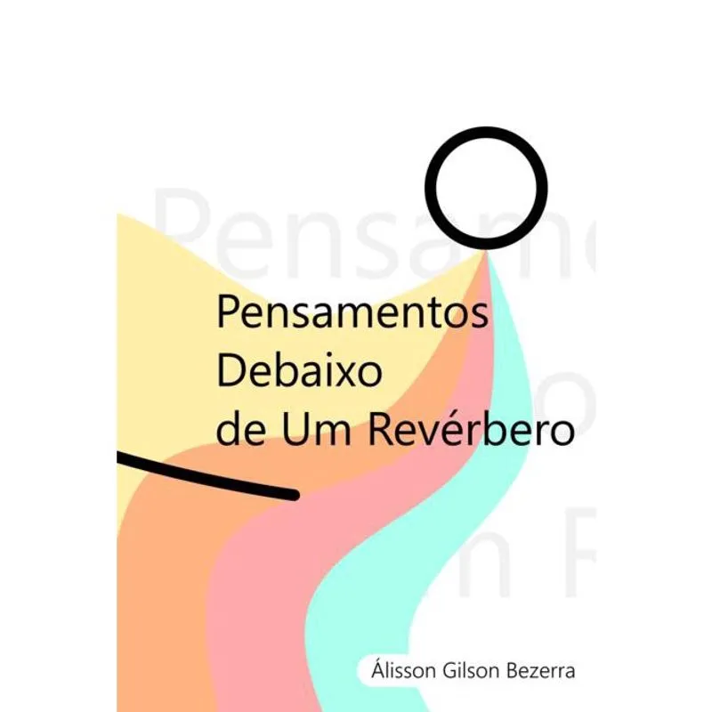 Pensamentos debaixo de um REVéRBERO