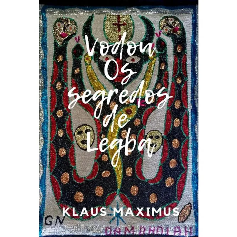 Vodou - Os Segredos De Legba