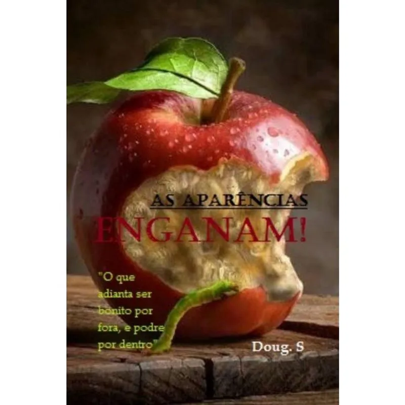 As aparências enganam!