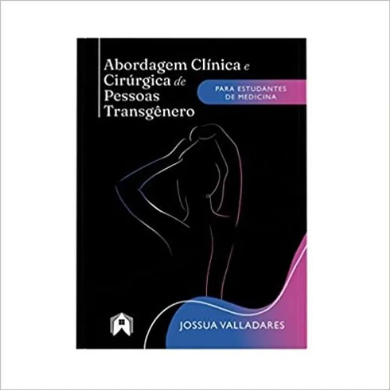 ABORDAGEM CLÍNICA E CIRÚRGICA DE PESSOAS TRANSGÊNERO