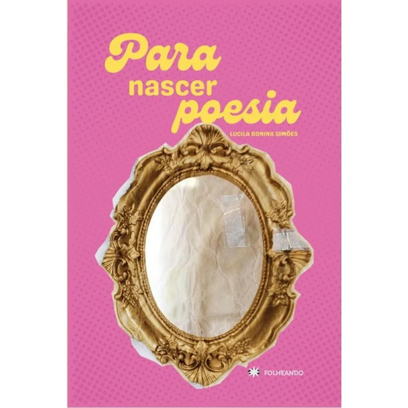 PARA NASCER POESIA