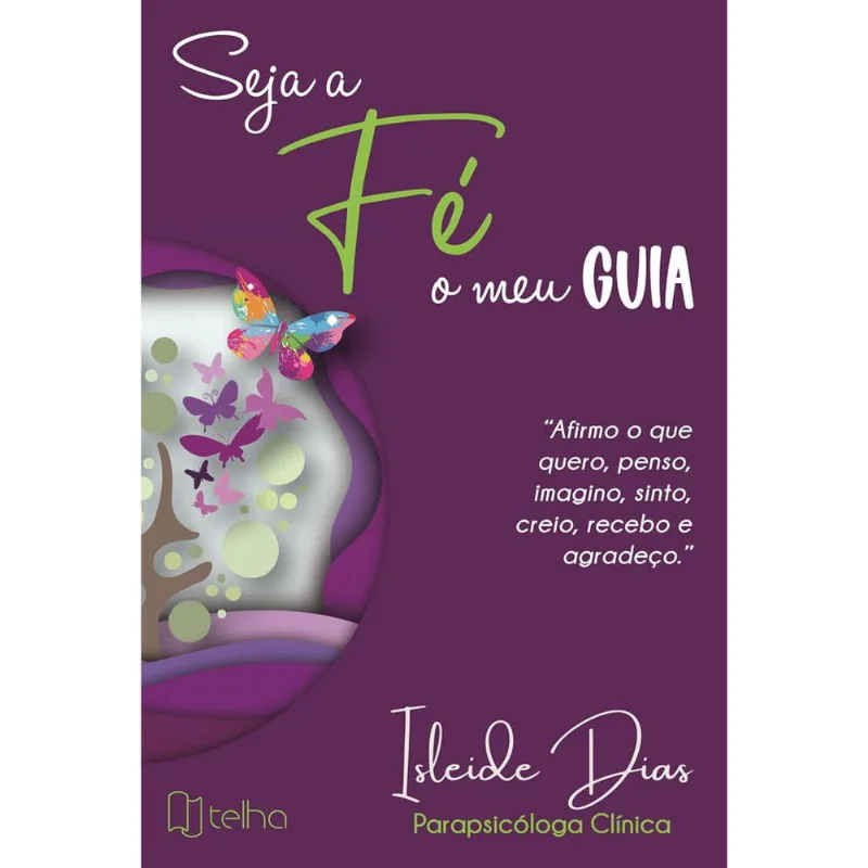 Seja a fé o meu guia