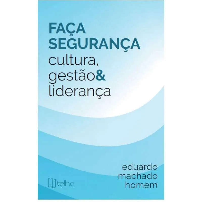 Faça segurança - cultura, gestão e liderança