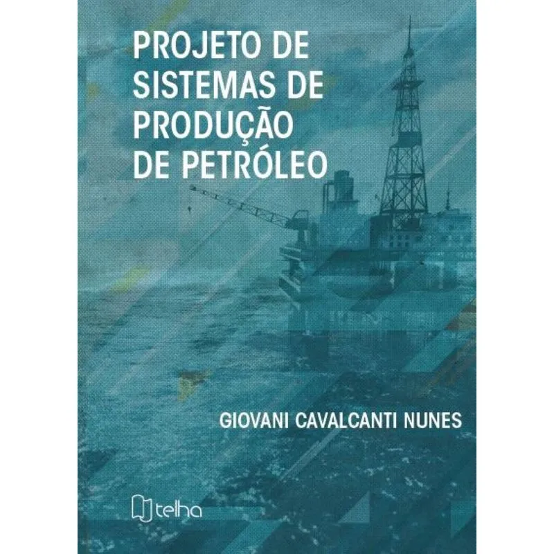 Projeto de sistemas de produção de petróleo