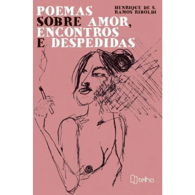 Poemas sobre amor, encontros e despedidas