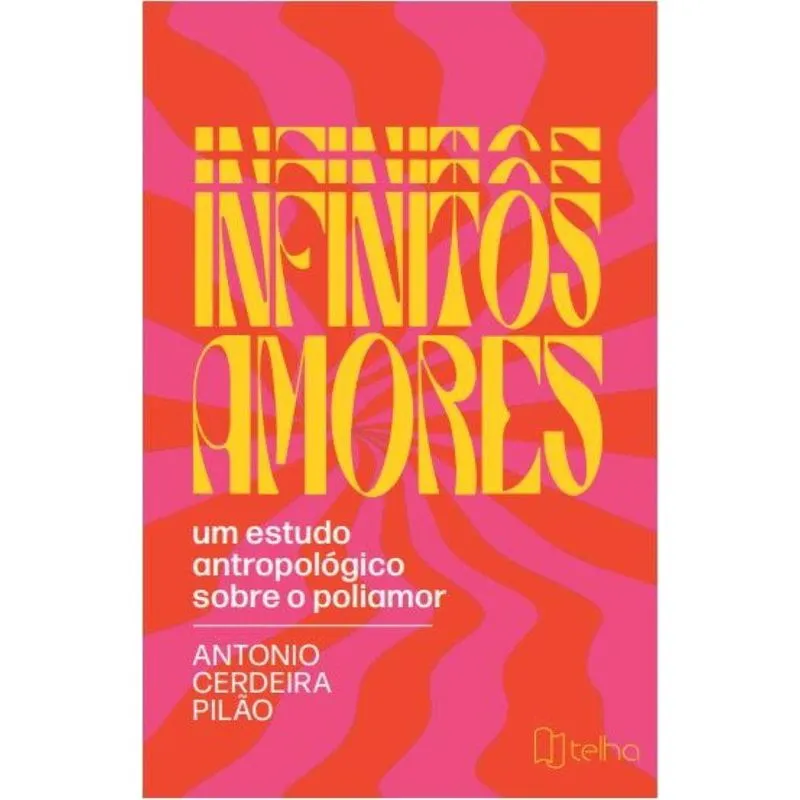 Infinitos amores - um estudo antropológico sobre o poliamor
