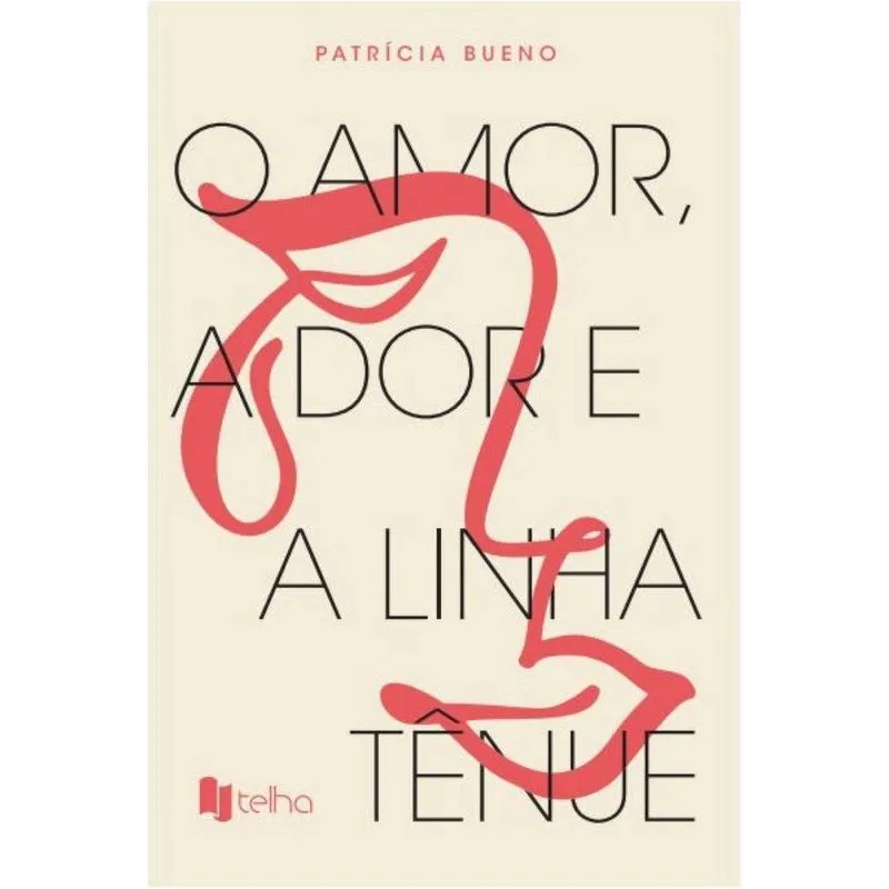 O amor, a dor e a linha tênue