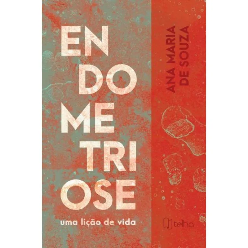 Endometriose - Uma lição de vida