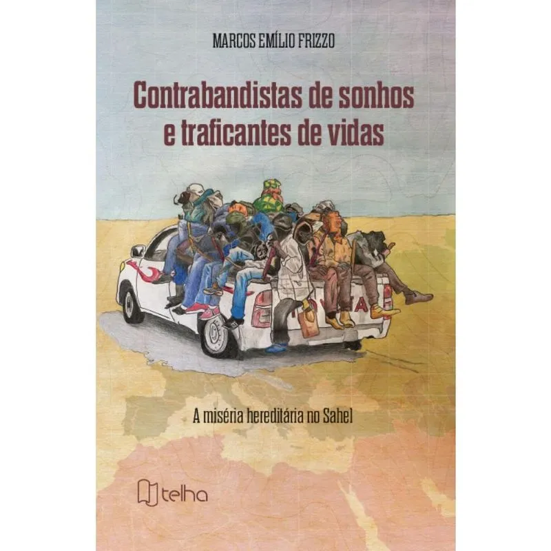 Contrabandistas de sonhos e traficantes de vidas: a miséria hereditária no Sahel