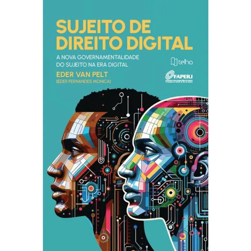Sujeito de direito digital: a nova governamentalidade do sujeito na era digital