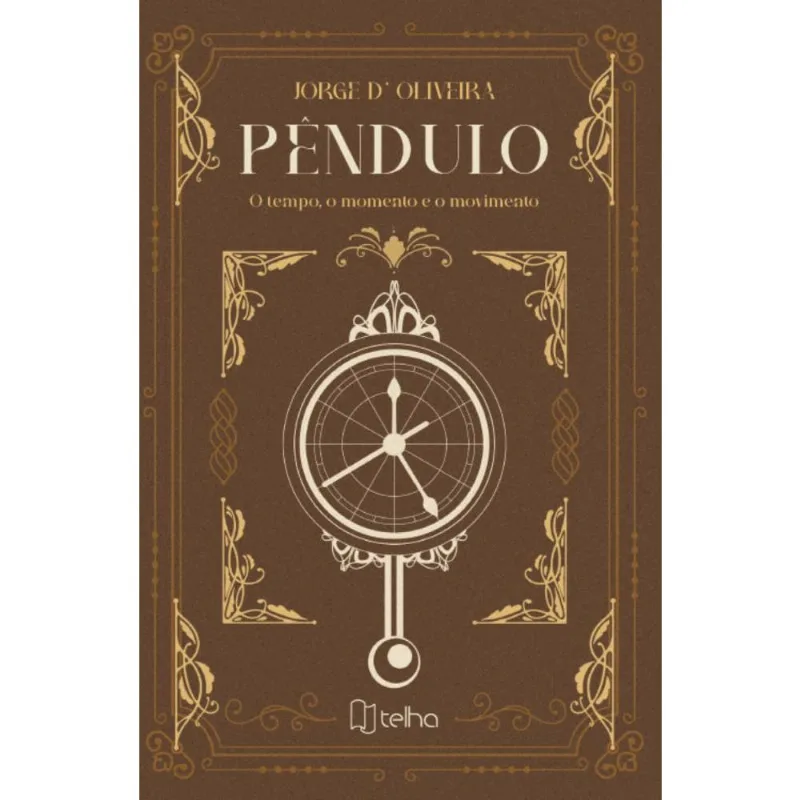 Pêndulo: o tempo, o momento e o movimento