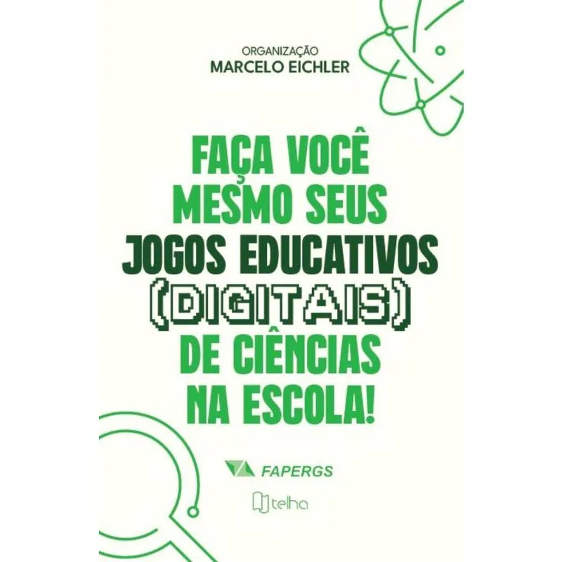Faça você mesmo seus jogos educativos (digitais) de ciências na escola!