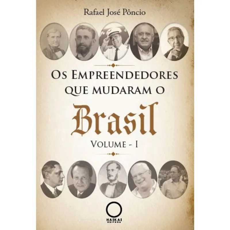 Os Empreendedores que Mudaram o Brasil