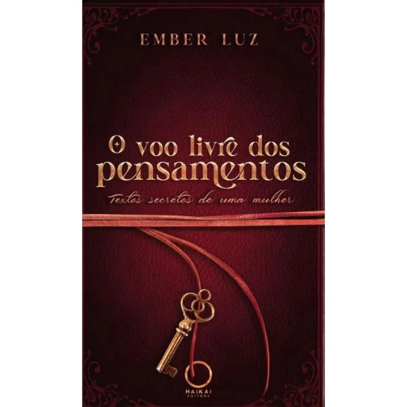 O voo livre dos pensamentos - Textos secretos de uma mulher