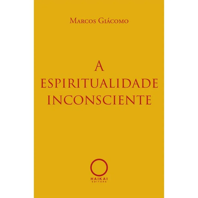A ESPIRITUALIDADE INCONSCIENTE