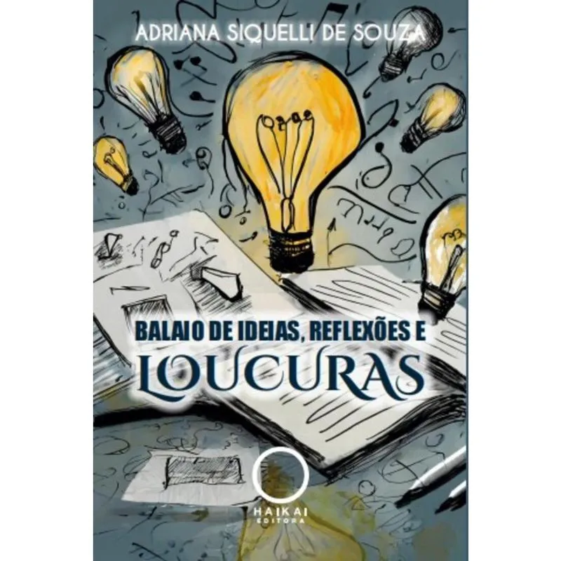 Balaio de ideias, reflexões e loucuras