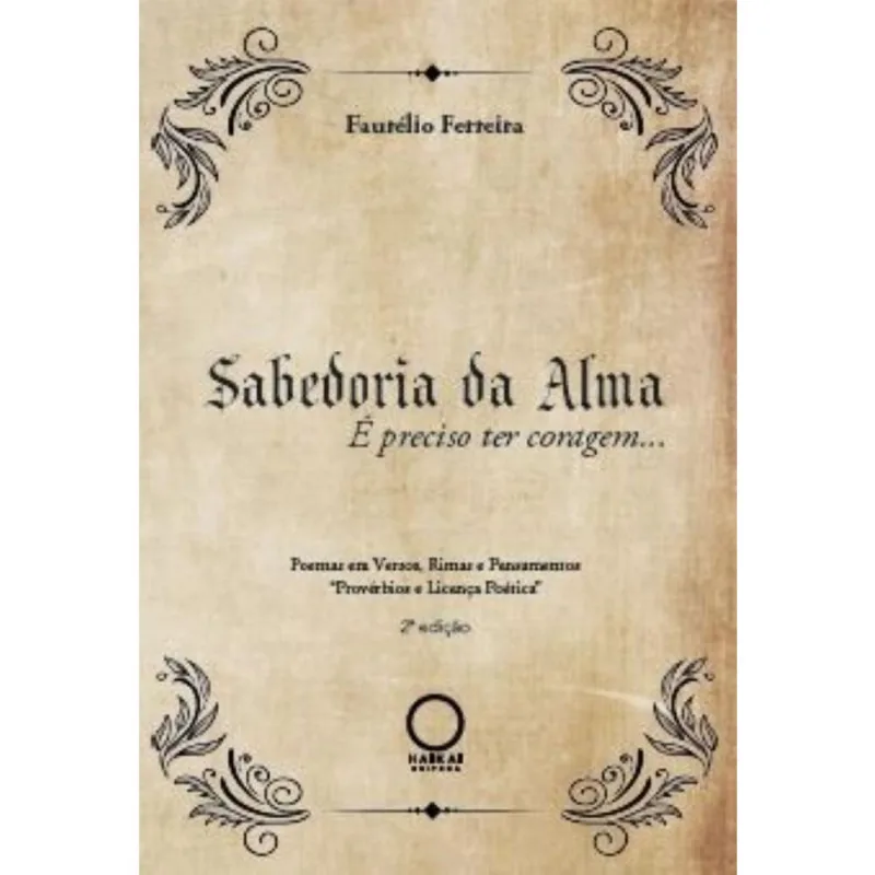 Sabedoria da Alma: é preciso ter coragem