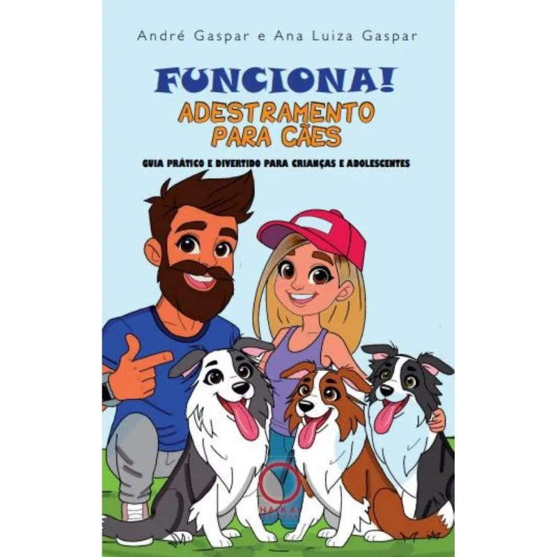Funciona! Adestramento Para Cães: Guia Prático E Divertido Para Crianças E Adolescentes