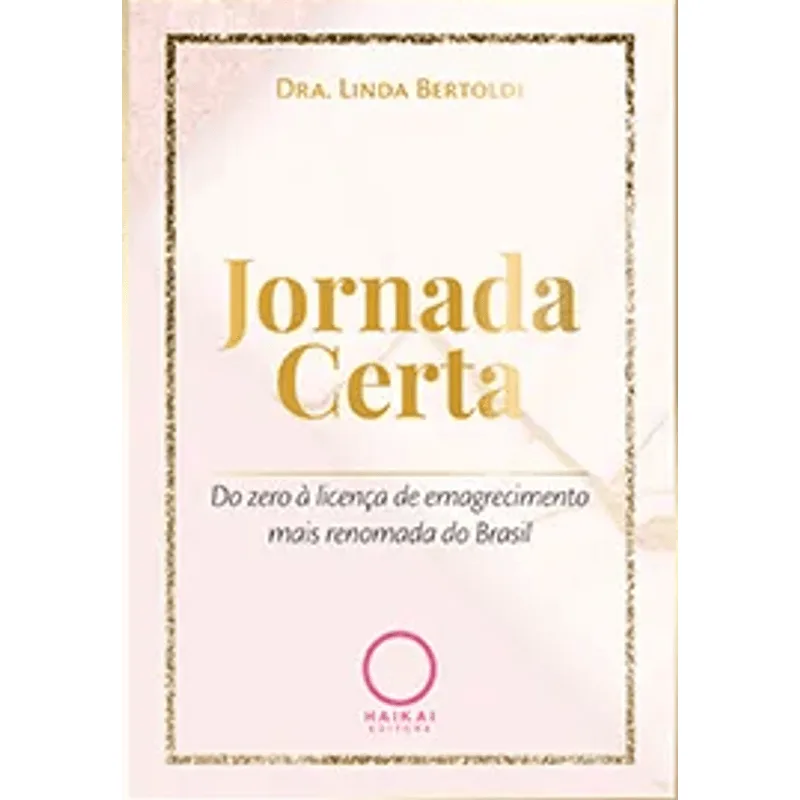Jornada Certa - do Zero a Liderança de Emagrecimento Mais Renomada do Brasil