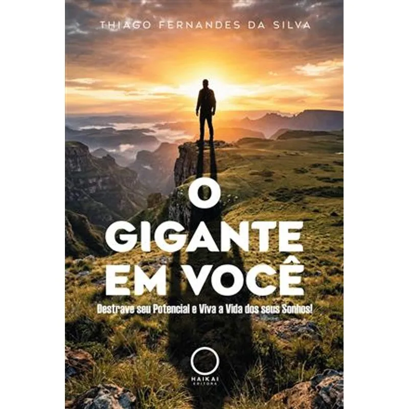 O Gigante em Você - Destrave Seu Potencial e Viva a Vida dos Seus Sonhos