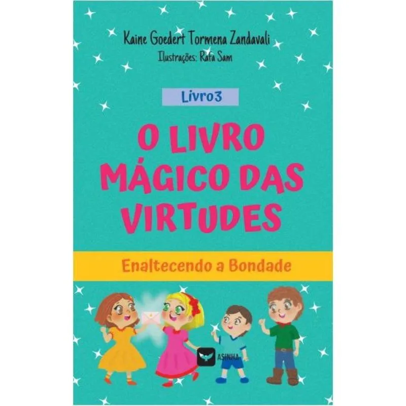 O Livro Mágico das Virtudes - Enaltecendo a Bondade
