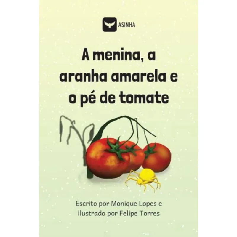 A menina, a aranha amarela e o pé de tomate