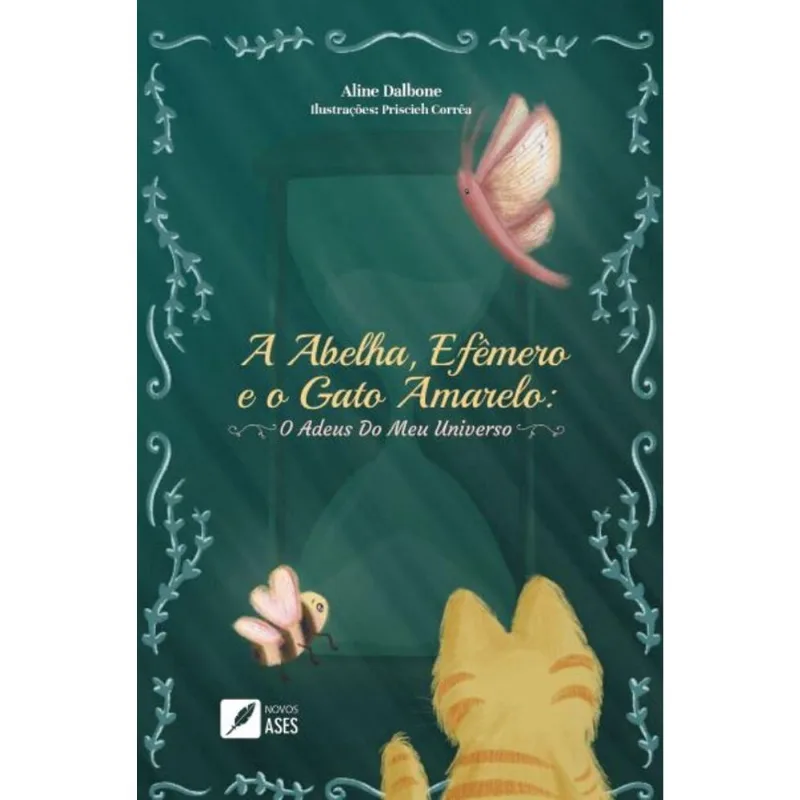 A abelha, efêmero e o gato amarelo - O adeus do meu universo