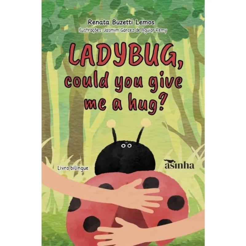 Ladybug, could you give me a hug?