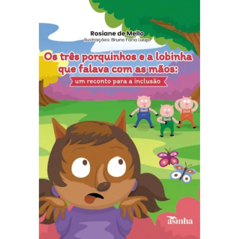 Os três porquinhos e a lobinha que falava com as mãos: Um reconto para a inclusão
