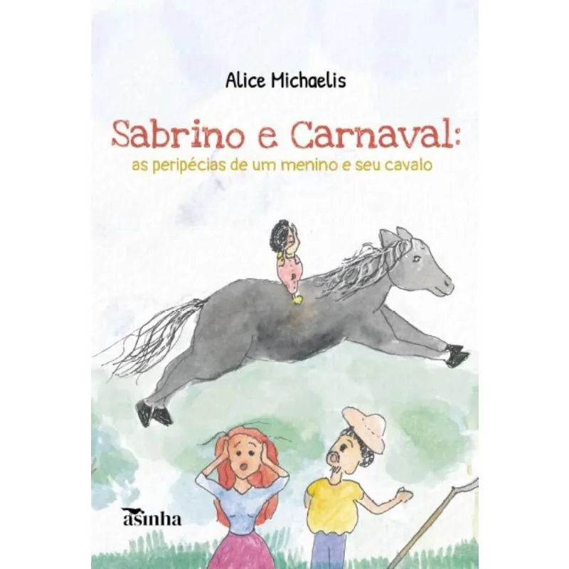 Sabrino e Carnaval: as peripécias de um menino e seu cavalo