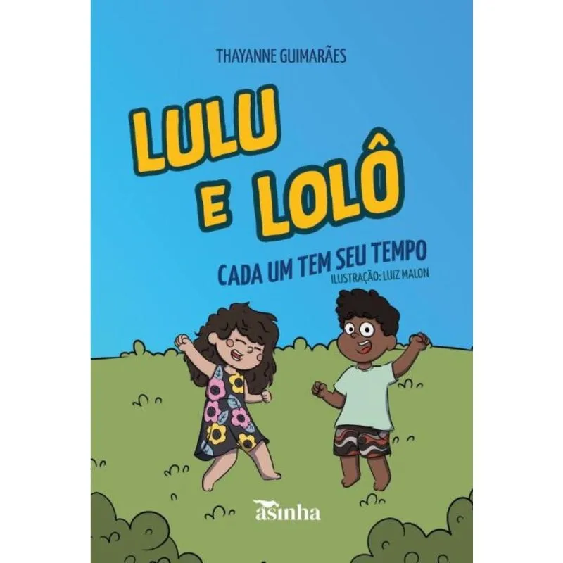 Lulu e Lolô: cada um tem seu tempo