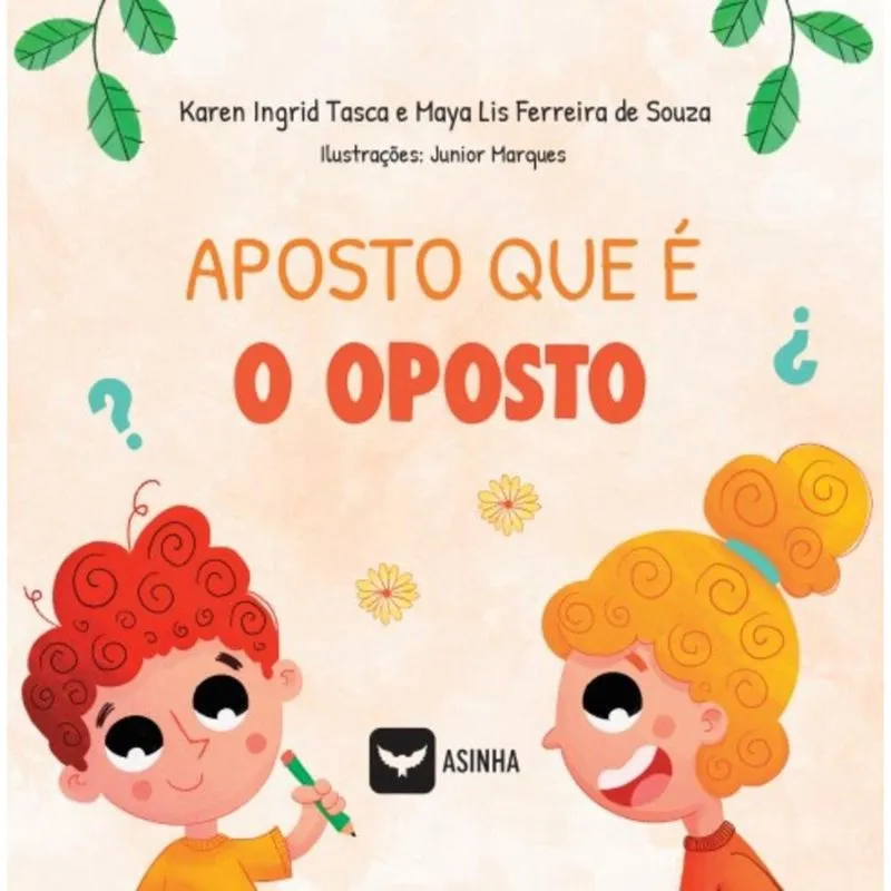 Aposto que é o oposto