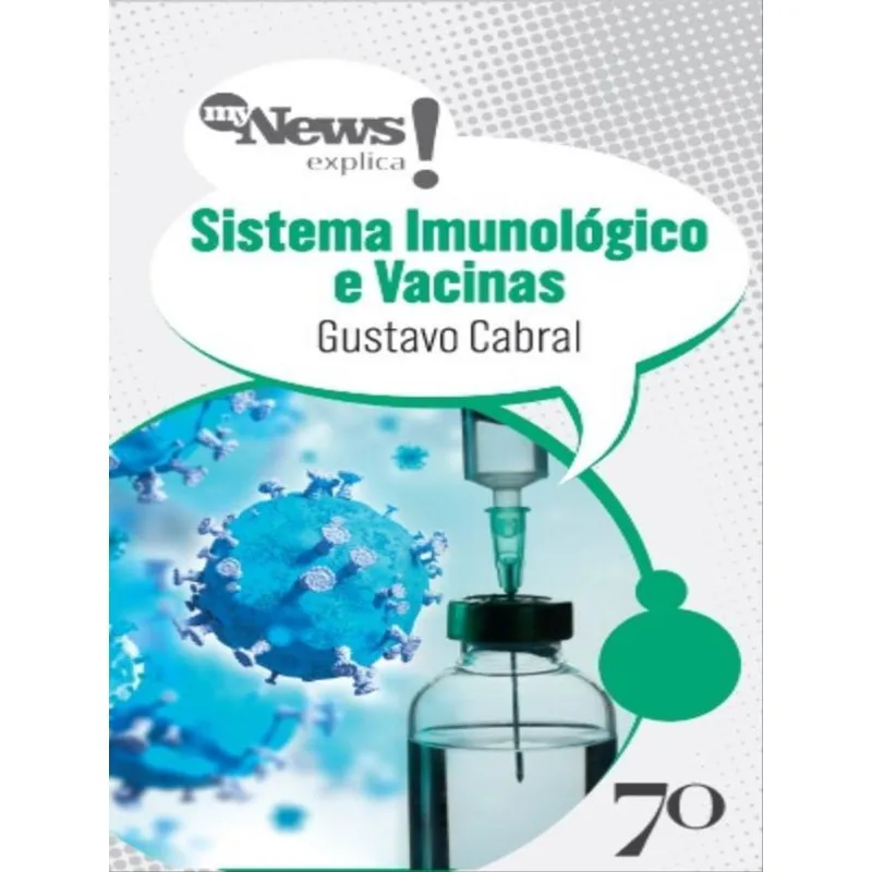 MYNEWS EXPLICA SISTEMA IMUNOLÓGICO E VACINAS