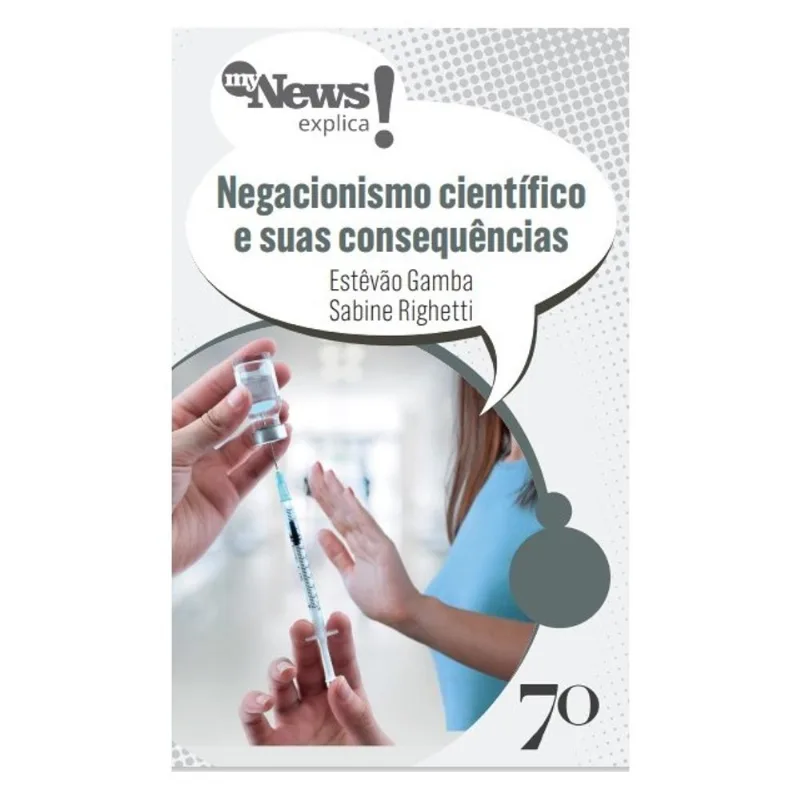 MYNEWS EXPLICA - NEGACIONISMO CIENTÍFICO E SUAS CONSEQUÊNCIAS