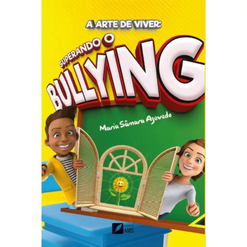 A arte de viver - Superando o Bullying