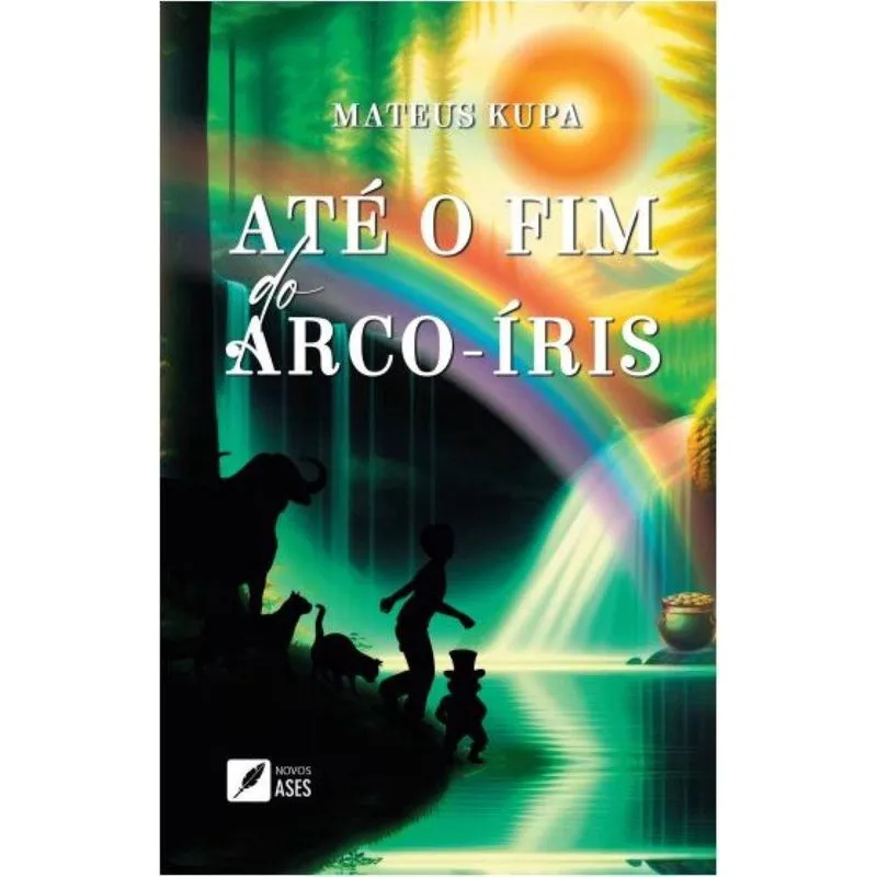 Até o fim do Arco-Íris - Floresta Mágica
