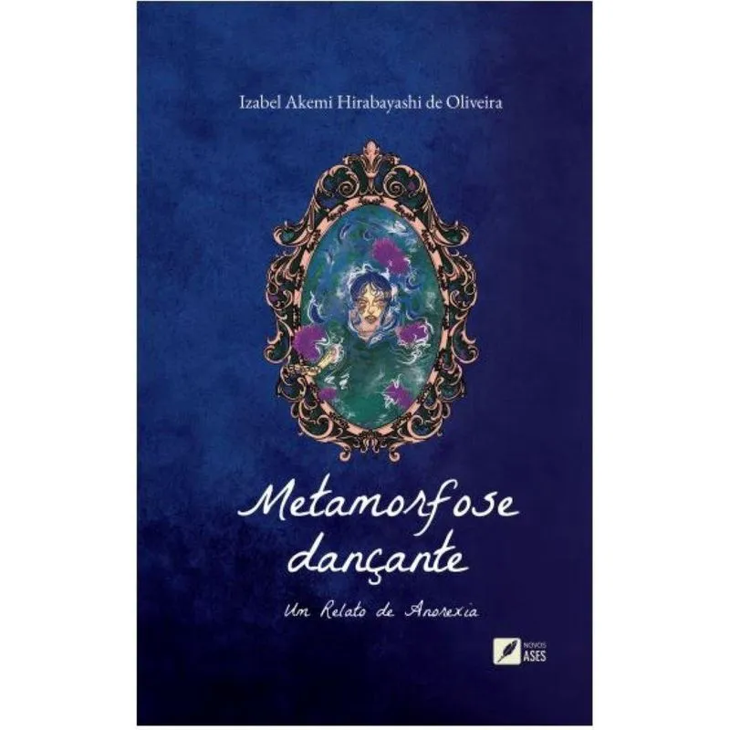 Metamorfose dançante - Um relato de anorexia