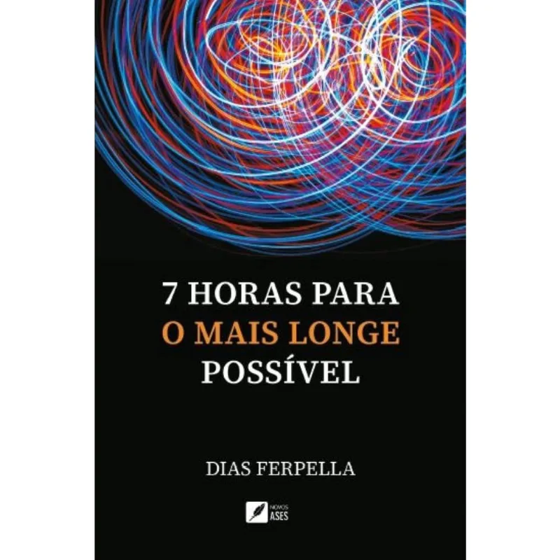 7 horas para o mais longe possível