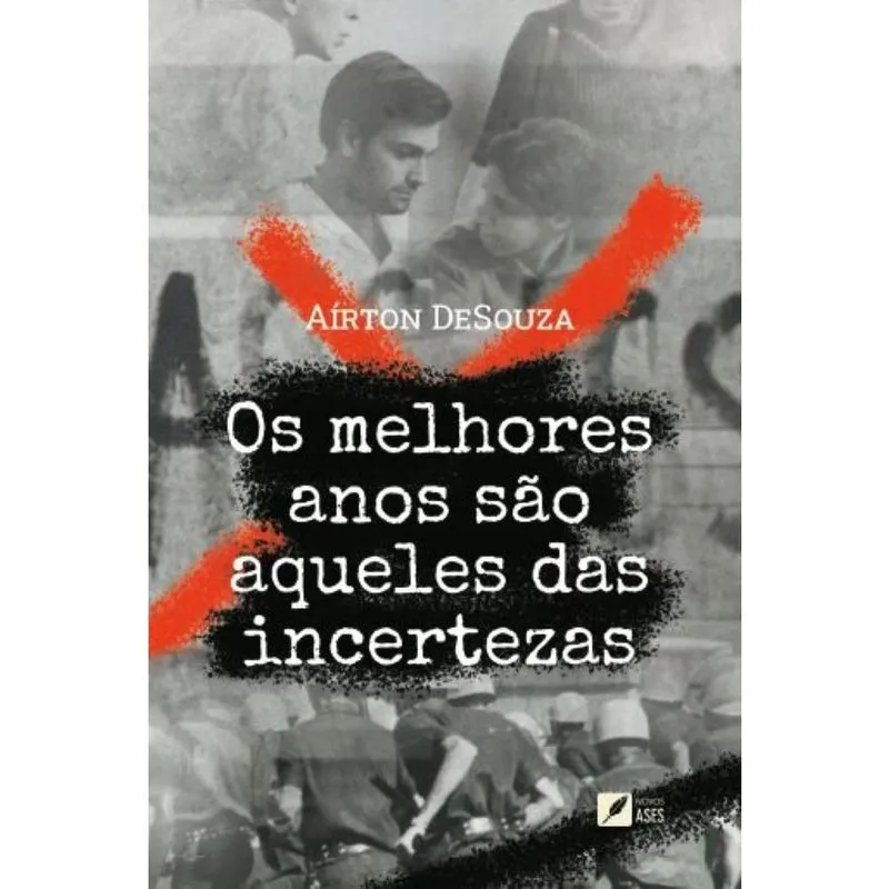 Os melhores anos são aqueles das incertezas