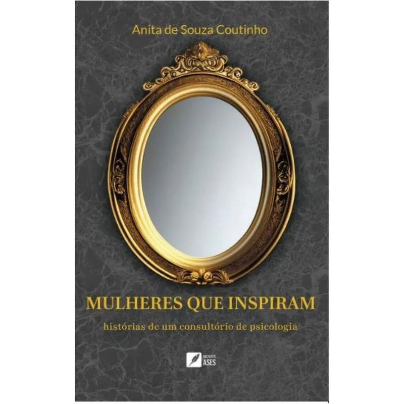 Mulheres que inspiram - Histórias de um consultório de Psicologi