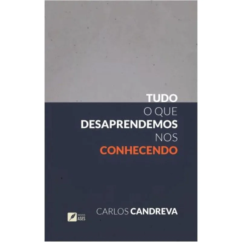 Tudo Que Desaprendemos Nos Conhecendo
