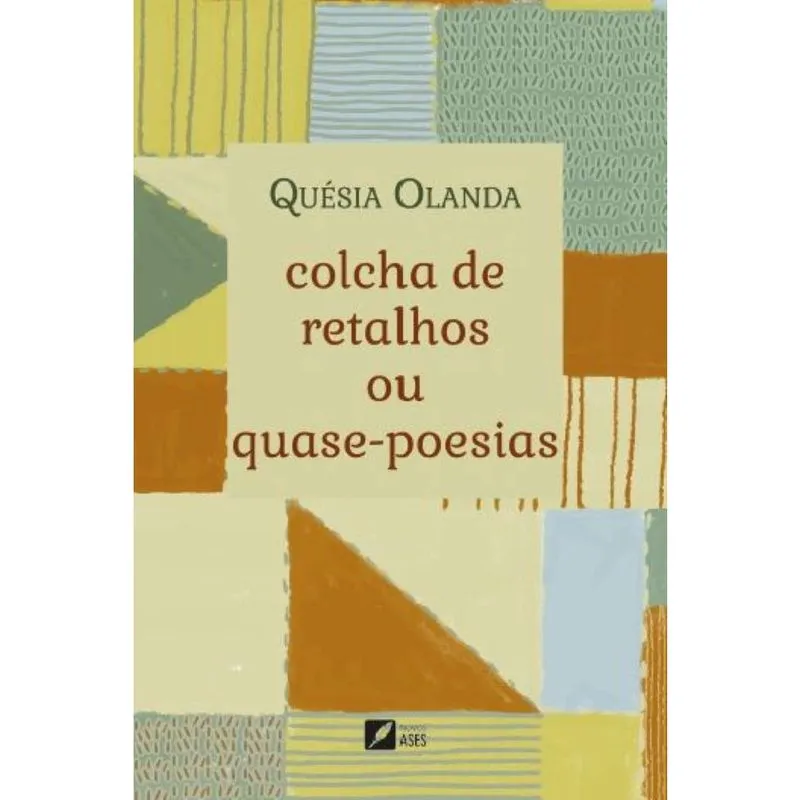 Colcha de retalhos ou quase-poesias