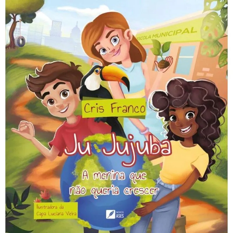 Ju Jujuba - A menina que não queria crescer