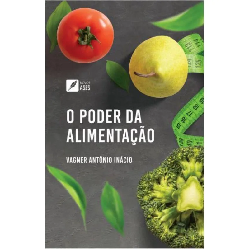 O poder da alimentação: Descubra o poder da alimentação e como escolhas saudáveis podem transformar sua vida.