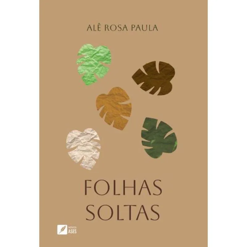 Folhas soltas - Provocações e pensamentos sobre Deus, Ciência, Vida e Sociedade