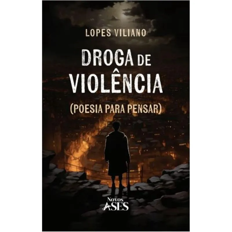 Droga de Violência: Poesia para Pensar