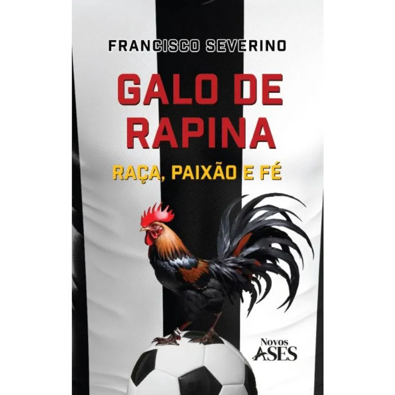 Galo de rapina: raça, paixão e fé