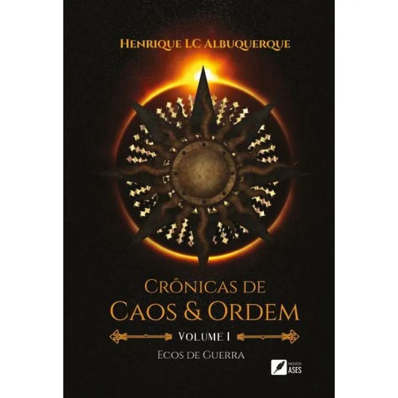 Crônicas de Caos e Ordem: Volume I - Ecos de guerra
