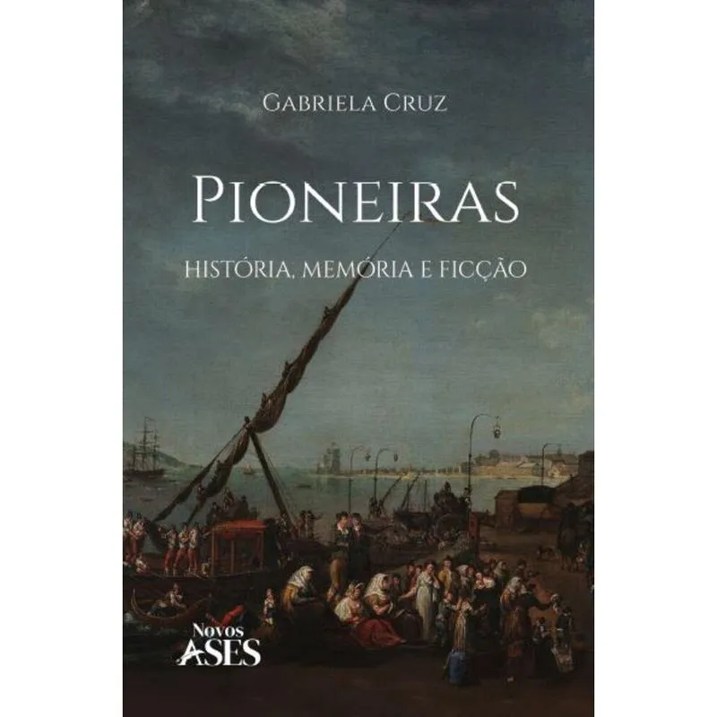 Pioneiras: História, memória e ficção